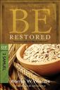 Be Restored (2 Samuel): Trusting God to See Us Through (The BE Series Commentary)
