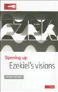 Opening up Ezekiel's Visions 